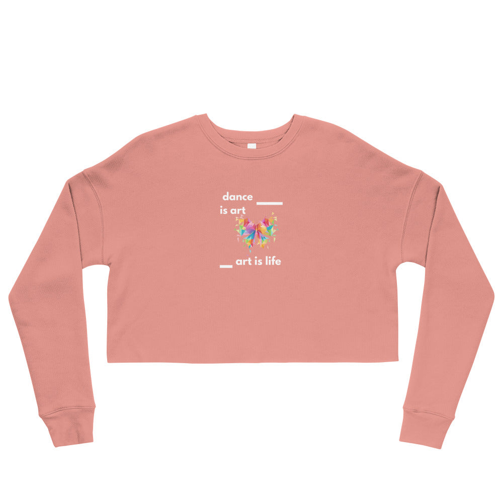 B/C Crop Sweatshirt Dance is Art