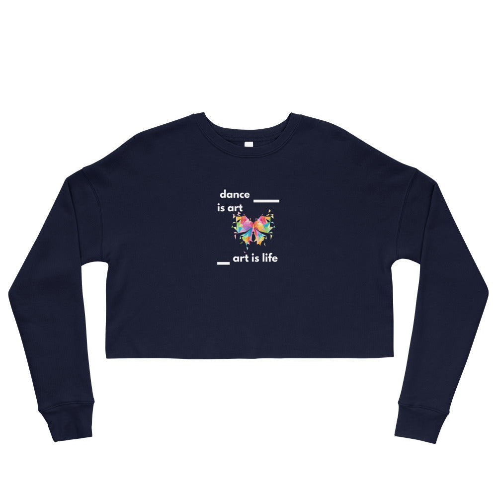 B/C Crop Sweatshirt Dance is Art