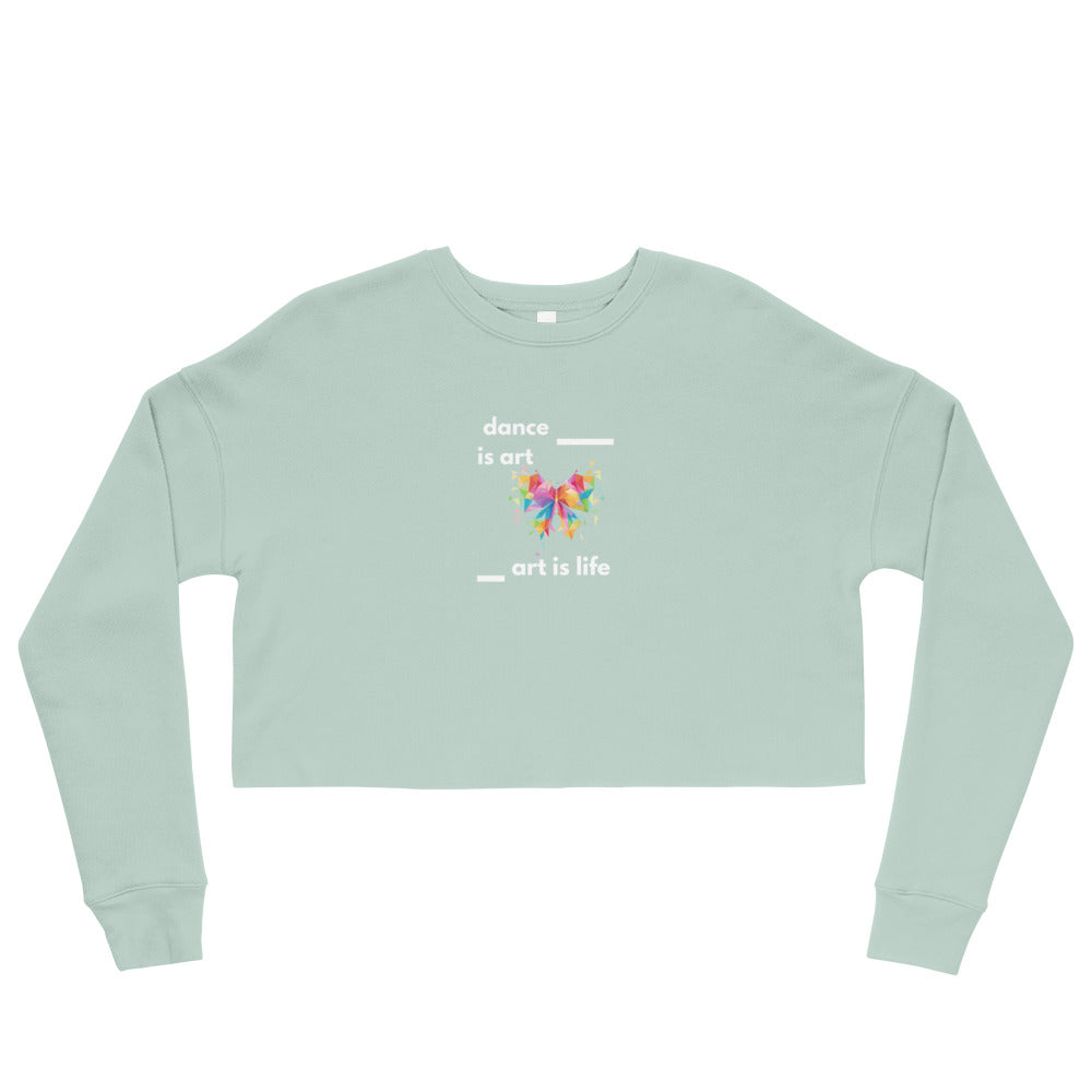 B/C Crop Sweatshirt Dance is Art
