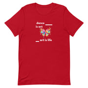 B/C Short-Sleeve Unisex T-Shirt Dance is Art