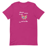 B/C Short-Sleeve Unisex T-Shirt Dance is Art